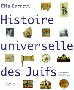 Histoire universelle des juifs : de la genèse au XXIe siècle | Elie Barnavi, Denis Charbit, Michel Opatowski