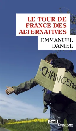 Le tour de France des alternatives | Emmanuel Daniel