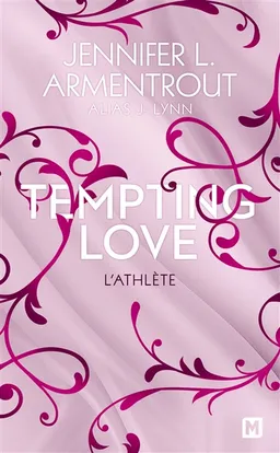 Tempting love. Vol. 2. L'athlète | Jennifer L. Armentrout