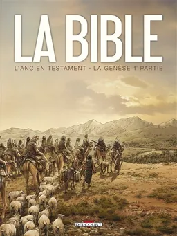 La Bible, l'Ancien Testament. La Genèse. Vol. 1 | Jean-Christophe Camus, Michel Dufranne, Damir Zitko