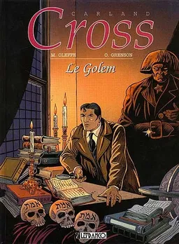 Carland Cross. Vol. 1. Le Golem | Michel Oleffe, Olivier Grenson