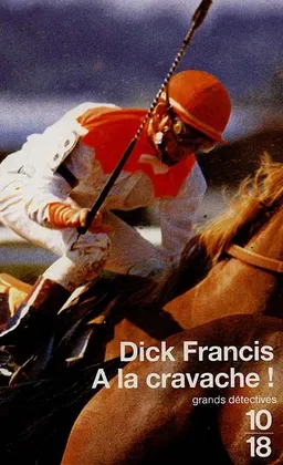 A la cravache ! | Dick Francis