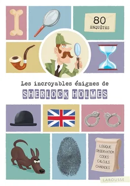 Les incroyables énigmes de Sherlock Holmes | Sandra Lebrun, Gérald Guerlais