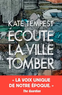 Ecoute la ville tomber | Kae Tempest