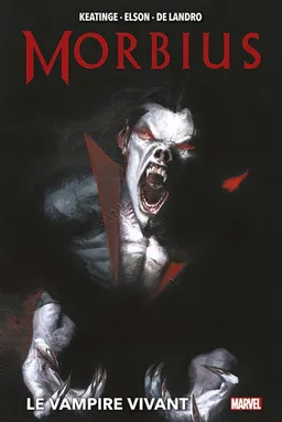 Morbius : le vampire vivant | Joe Keatinge, Dan Slott, Antonio Fabela, Tatiana Bonora