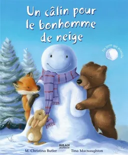 Un câlin pour le bonhomme de neige | M. Christina Butler, Tina Macnaughton