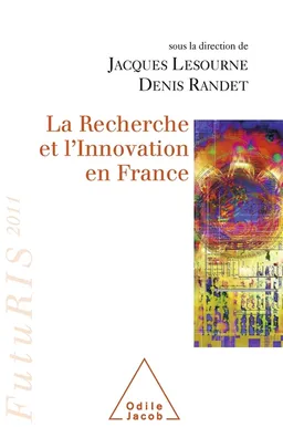 La recherche et l'innovation en France | FUTURIS, Jacques Lesourne, Denis Randet
