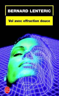 Vol avec effraction douce | Bernard Lentéric