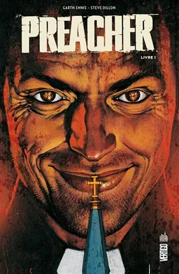 Preacher. Vol. 1 | Garth Ennis, Steve Dillon, Matt Hollingsworth, Pamela Rambo