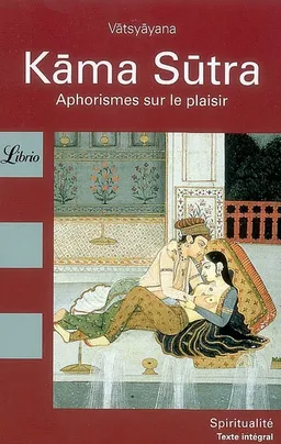Kâma Sûtra : aphorismes sur le plaisir | Vâtsyâyana, Richard Francis Burton