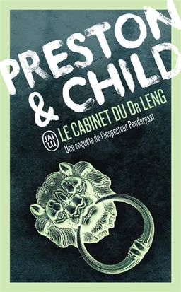 Le cabinet du Dr Leng : une enquête de l'inspecteur Pendergast | Douglas Preston, Lincoln Child