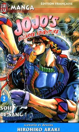 Jojo's bizarre adventure. Vol. 2. Soif de sang ! | Hirohiko Araki