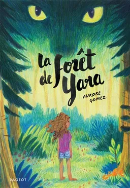 La forêt de Yara | Aurore Gomez