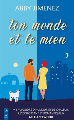 Ton monde et le mien | Abby Jimenez