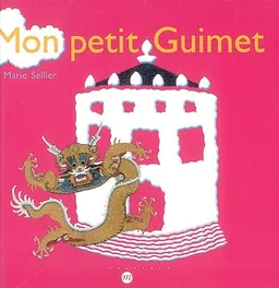 Mon petit Guimet | Marie Sellier