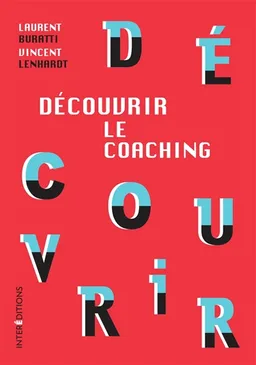 Découvrir le coaching | Laurent Buratti, Vincent Lenhardt