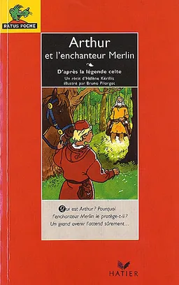 Arthur et l'enchanteur Merlin : d'après la légende celte | Hélène Kérillis, Bruno Pilorget
