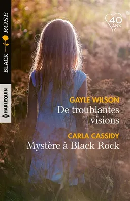 De troublantes visions. Mystère à Black Rock | Gayle Wilson, Carla Cassidy