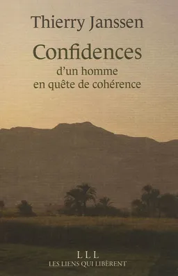 Confidences d'un homme en quête de cohérence | Thierry Janssen