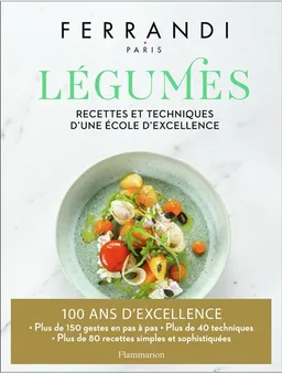 Légumes : recettes et techniques d'une école d'excellence | Ecole Grégoire-Ferrandi (Paris), Rina Nurra