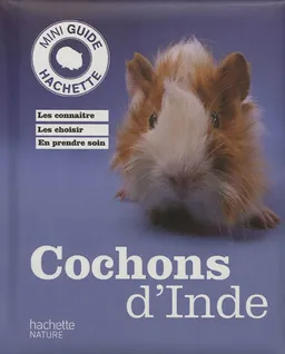 Cochons d'Inde : les connaître, les choisir, en prendre soin | Immanuel Birmelin, Olivier Giel