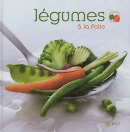Légumes à la folie | Catherine Chegrani, Johanna Lucchini, Claudia Albisser-Hund