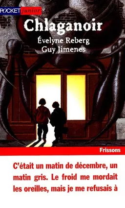 Chlaganoir | Evelyne Reberg, Guy Jimenes
