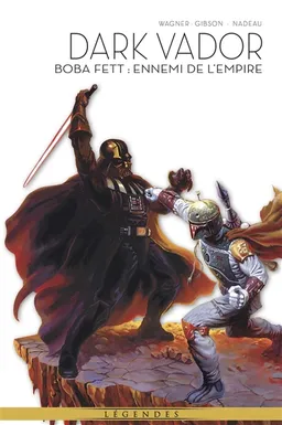 Dark Vador : légendes. Vol. 7. Boba Fett : ennemi de l'Empire | John Wagner, Ian Gibson, John Nadeau, Perry McNamee, Brian Gregory