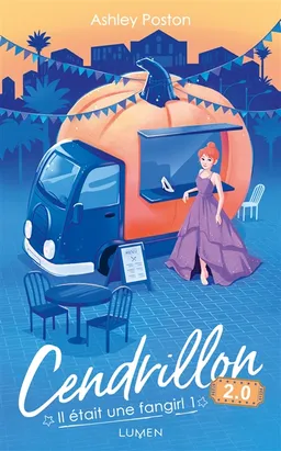 Il était une fangirl. Vol. 1. Cendrillon 2.0 | Ashley Poston
