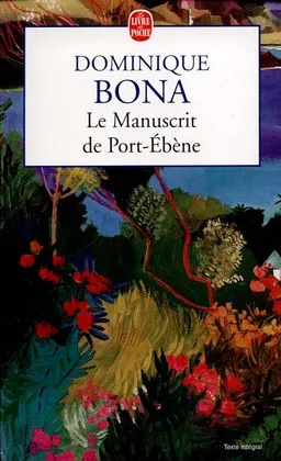 Le manuscrit de Port-Ebène | Dominique Bona