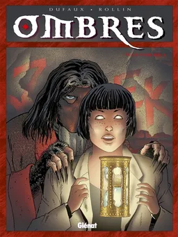 Ombres. Vol. 4. Le sablier 2 | Jean Dufaux, Lucien Rollin