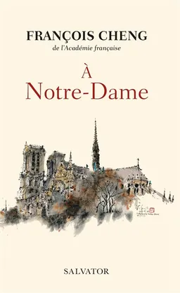 A Notre-Dame : une communion universelle | François Cheng