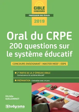 Oral du CRPE : 200 questions sur le système éducatif : concours enseignant, master MEEF, ESPE, 2019 | Michèle Guilleminot
