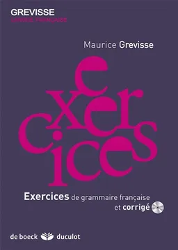 Exercices de grammaire française et corrigé | Maurice Grevisse, Danièle Lits