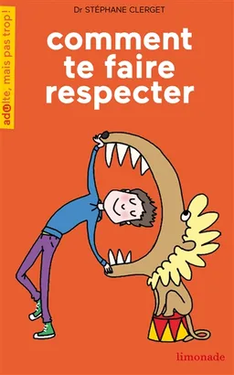 Comment te faire respecter | Stéphane Clerget, Soledad Bravi
