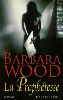 La prophétesse | Barbara Wood