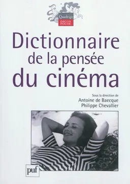 Dictionnaire de la pensée du cinéma | Antoine de Baecque, Philippe Chevallier