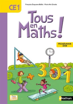 Tous en maths ! CE1 : programme 2008 | Françoise Duquesne, Marie-Alix Girodet