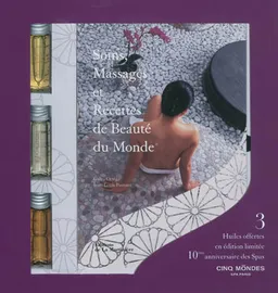 Soins, massages et recettes de beauté du monde | Galya Ortega, Jean-Louis Poiroux