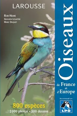 Oiseaux de France et d'Europe : 800 espèces | Rob Hume, Guilhem Lesaffre, Marc Duquet