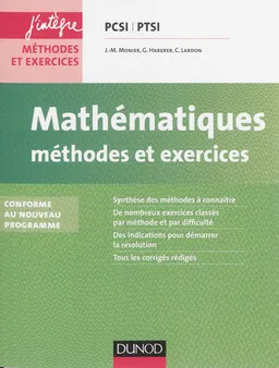 Mathématiques : méthodes et exercices PCSI-PTSI : conforme au nouveau programme | Jean-Marie Monier, Guillaume Haberer, Cécile Lardon