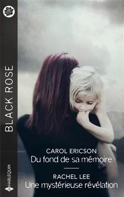 Du fond de sa mémoire. Une mystérieuse révélation | Carol Ericson, Rachel Lee