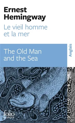 Le vieil homme et la mer. The old man and the sea | Ernest Hemingway, Philippe Jaworski