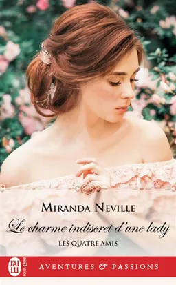 Les quatre amis. Vol. 1. Le charme indiscret d'une lady | Miranda Neville