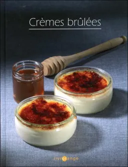 Crèmes brûlées | Yaëlle Jacquot, Lionel Ortega, Jean-Luc Syren, Valérie Walter