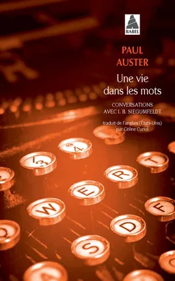 Une vie dans les mots : conversations avec I.B. Siegumfeldt | Paul Auster, Inge Birgitte Siegumfeldt