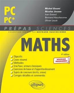 Maths PC, PC* : nouveaux programmes ! | Ivan Gozard, Bertrand Hauchecorne, Olivier Leuck, Michel Goumi, Nicolas Jousse