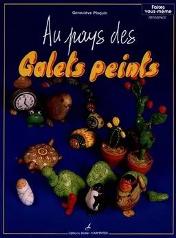 Au pays des galets peints | Geneviève Ploquin
