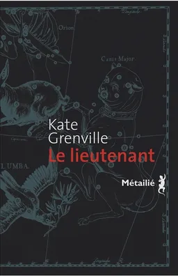 Le lieutenant | Kate Grenville