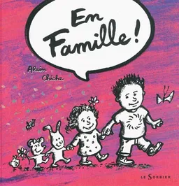 En famille ! | Alain Chiche, Alain Chiche